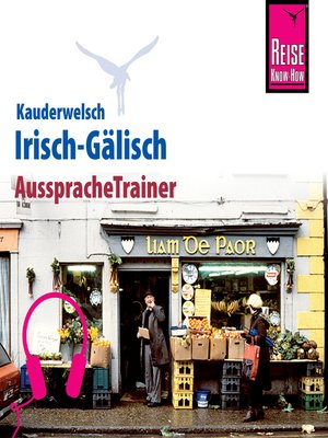 cover image of Reise Know-How Kauderwelsch AusspracheTrainer Irisch-Gälisch